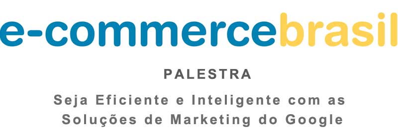 palestra ecommerce brasil google